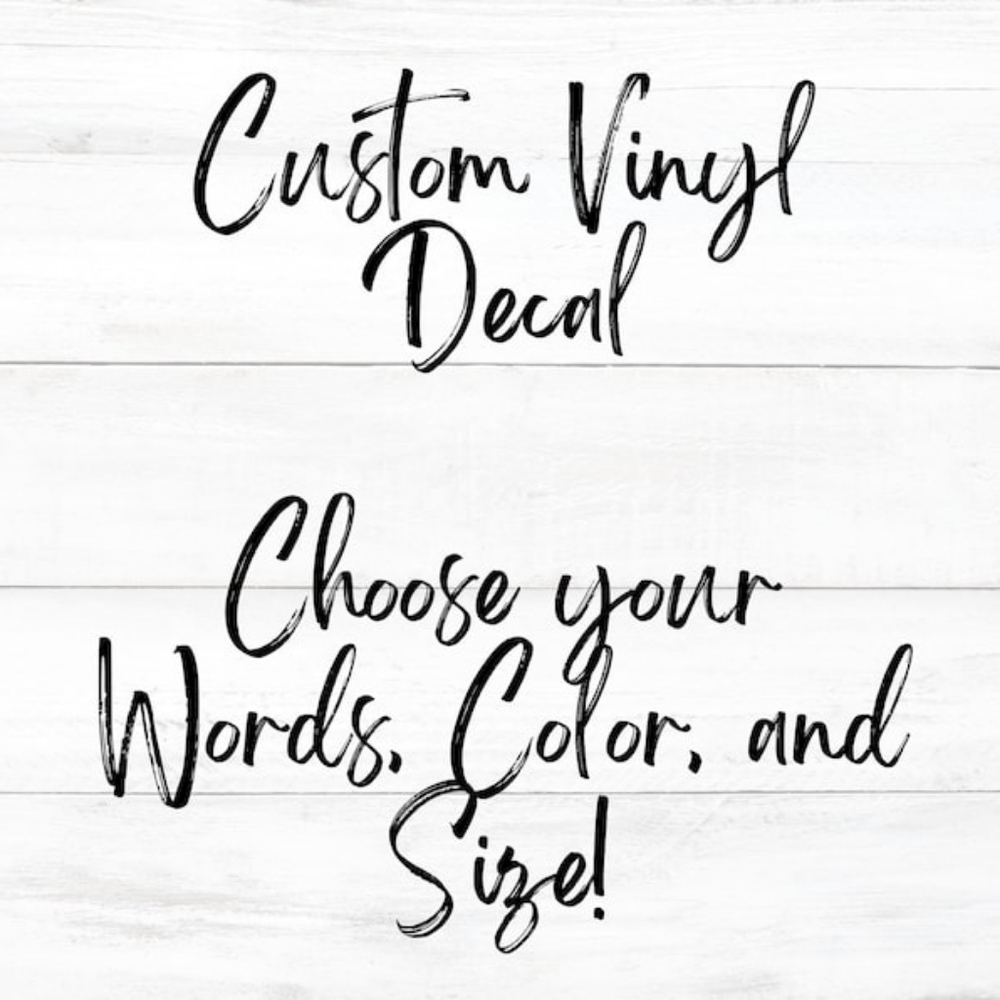 Custom vinyl Decals